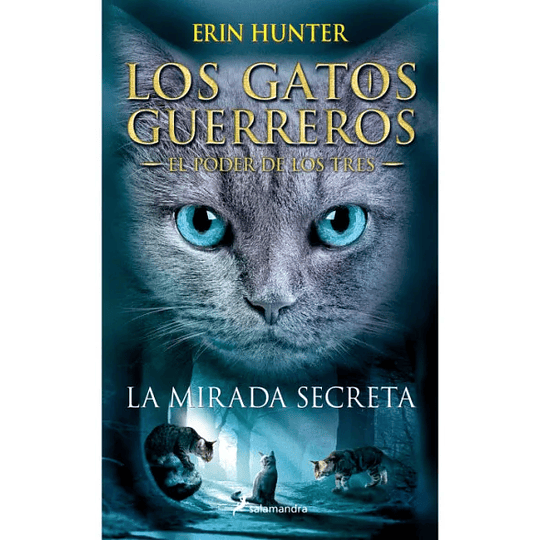Gatos Guerreros - El Poder De Los Tres 1 - La Mirada Secreta