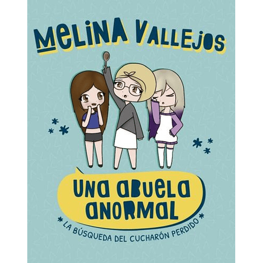 Una Abuela Anormal - La Busqueda Del Cucharon Perdido