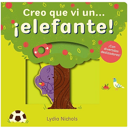 Creo Que Vi Un... ¡Elefante!