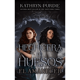 Hechicera De Huesos: El Amanecer
