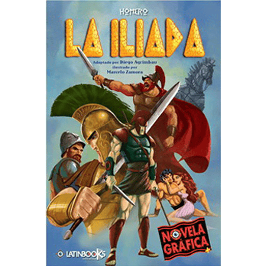 La Iliada - Novela Grafica -