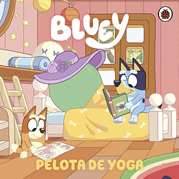 Bluey 15. La Pelota De Yoga