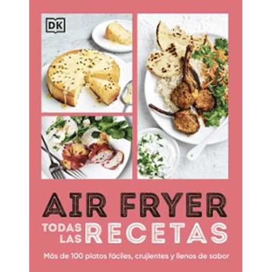 Airfryer. Todas Las Recetas
