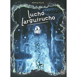 Lucho Largirucho Y El Misterio De Las Profundidades