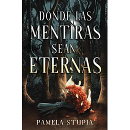 Donde Las Mentiras Sean Eternas