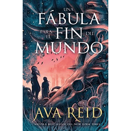 Una Fabula Para El Fin Del Mundo