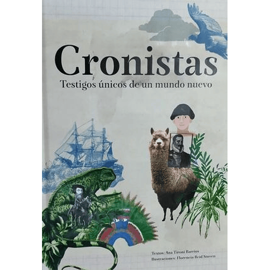 Cronistas Testigos Unicos De Un Mundo Nuevo
