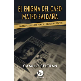 El Enigma Del Caso Mateo Saldaña