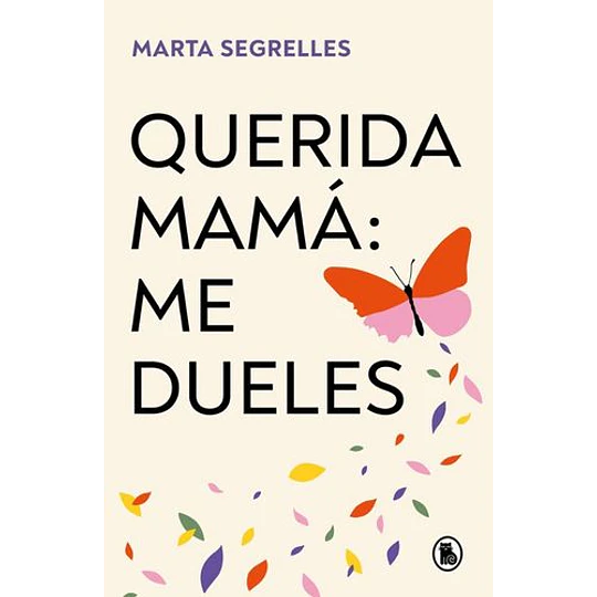 Querida Mama: Me Dueles