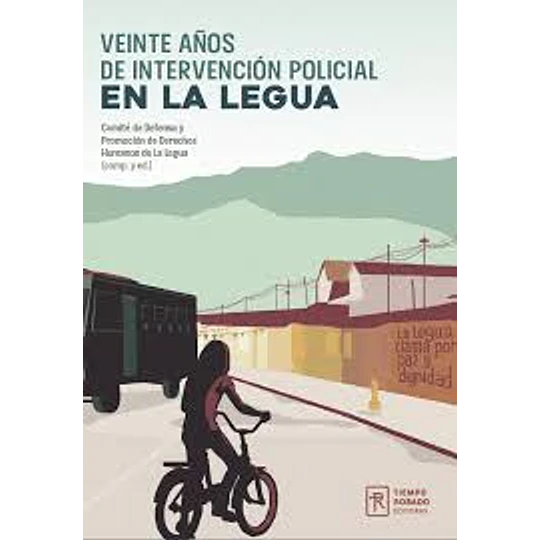 Veinte Años De Intervencion Policial En La Legua