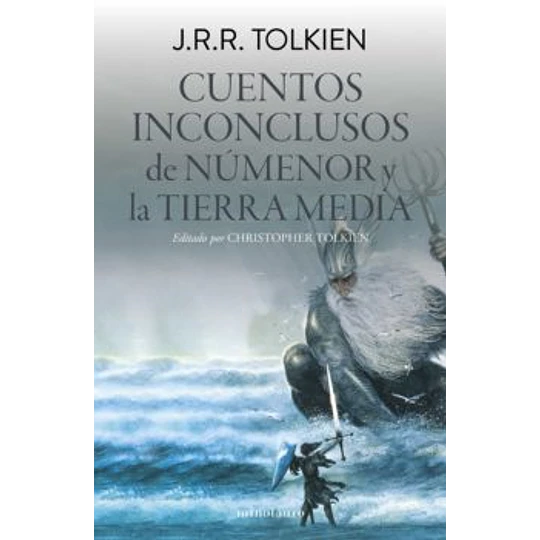 Cuentos Inconclusos De Numeror Y La Tierra Media