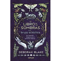 El Libro De Las Sombras De La Bruja Eclectica 