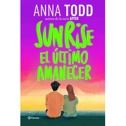 Sunrise El Ultimo Amanecer