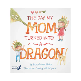 They Day My Mom Turned Into A Dragon 
