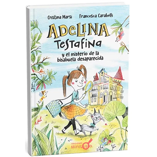 Adelina Testafina Y El Misterio De La Bisabuela Desaparecida