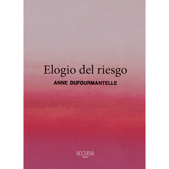 Elogio Del Riesgo
