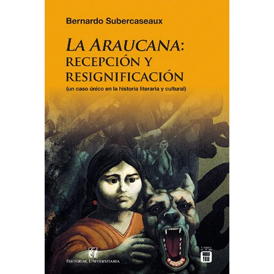 La Araucana Recepcion Y Resignificacion