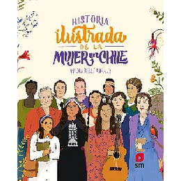 Historia Ilustrada De La Mujer En Chile