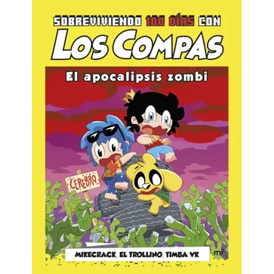 Sobreviviendo 100 Dias Con Los Compas. El Apocalipsis Zombi