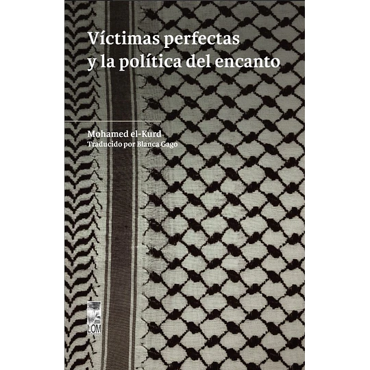 Victimas Perfectas Y La Politica Del Encanto
