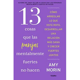 13 Cosas Que Las Parejas Mentalmente Fuertes No Hacen