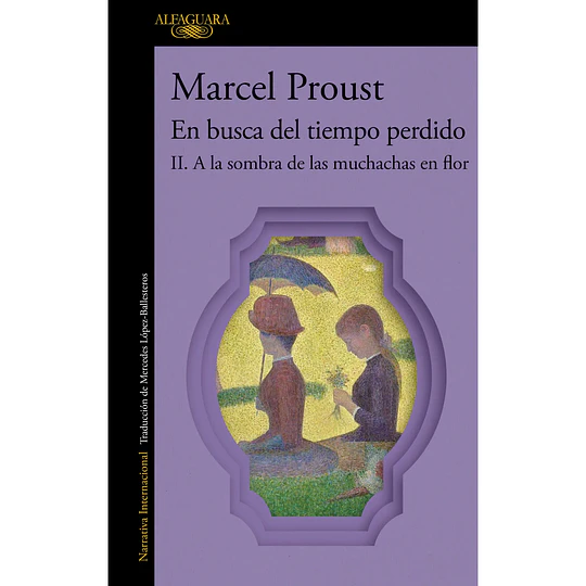 A La Sombra De Las Muchachas En Flor (En Busca Del Tiempo Perdido Ii)