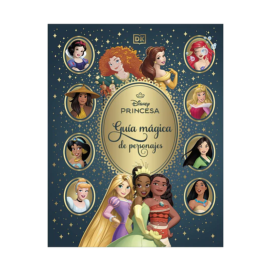 Disney Princesas. Guia Magica De Personajes
