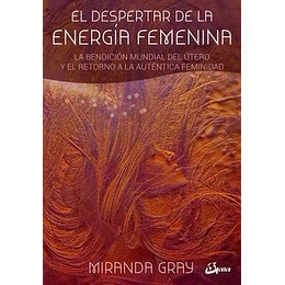 El Despertar De La Energia Femenina