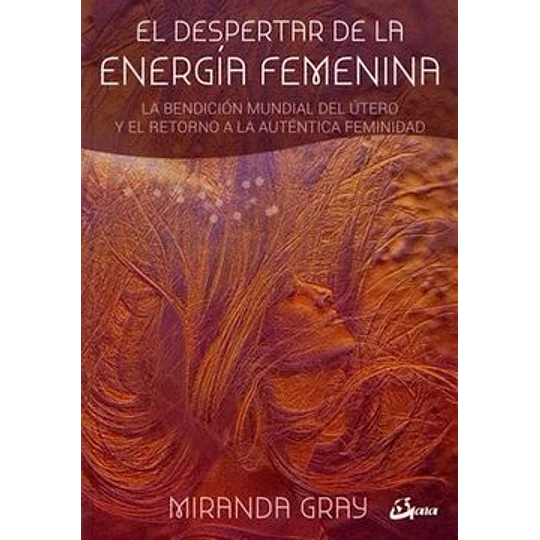 El Despertar De La Energia Femenina