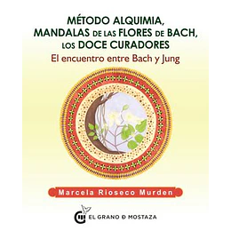 Metodo Alquimia Mandalas De Las Flores De Bach Los Doce Curadores
