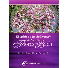 Cultivo Y Elaboracion De Las Flores De Bach