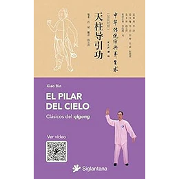 El Pilar Del Cielo Clasicos Del Qigong