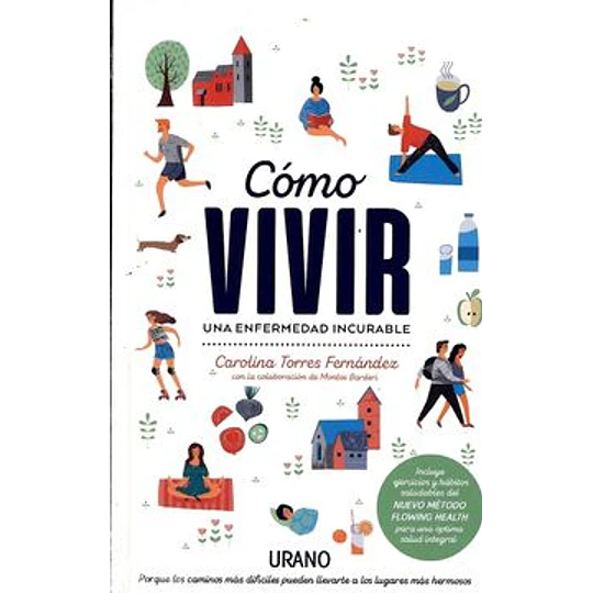 Como Vivir Una Enfermedad Incurable