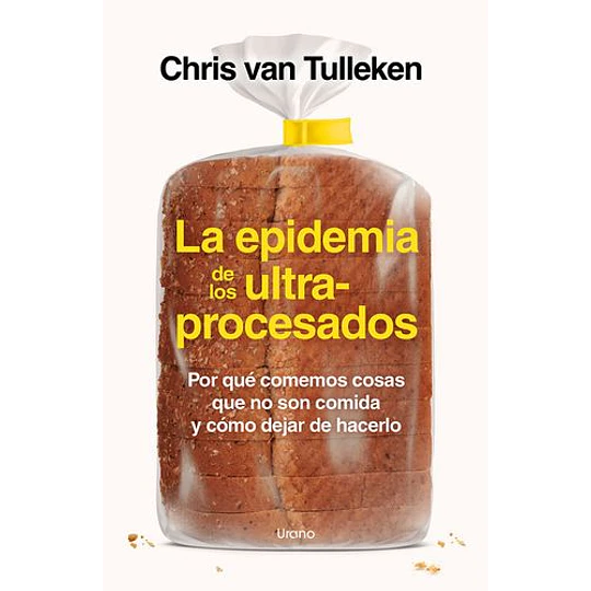 La Epidemia De Los Ultraprocesados