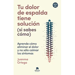 Tu Dolor De Espalda Tiene Solución (Si Sabes Cómo)