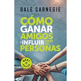 Como Ganar Amigos E Influir Sobre Las Personas 