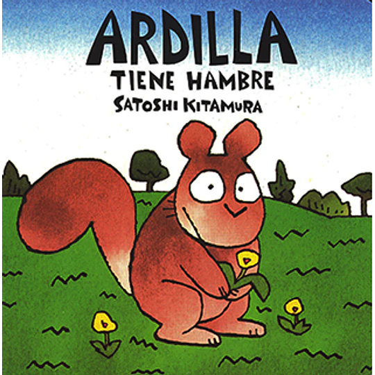 Ardilla Tiene Hambre