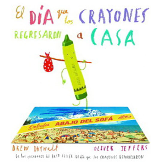 El Dia Que Los Crayones Regresaron A Casa