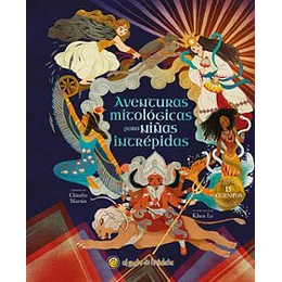 Aventuras Mitologicas Para Niñas Intrepidas