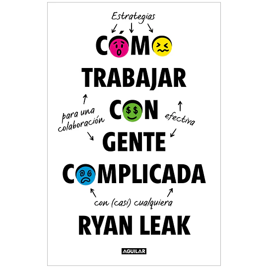 Como Trabajar Con Gente Complicada