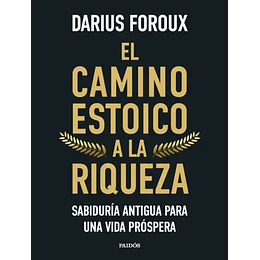 El Camino Estoico A La Riqueza