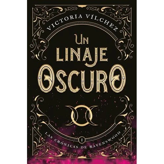 Un Linaje Oscuro (Las Cronicas De Ravenswood 1)