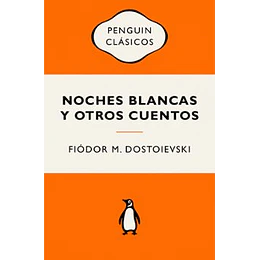Noches Blancas Y Otros Cuentos
