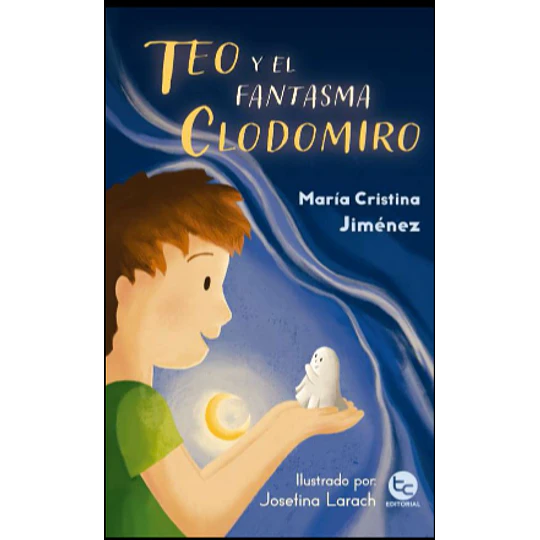 Teo Y El Fantasma Clodomiro