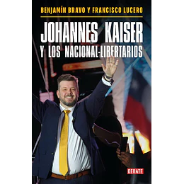 Johannes Kaiser Y Los Nacional-libertarios 