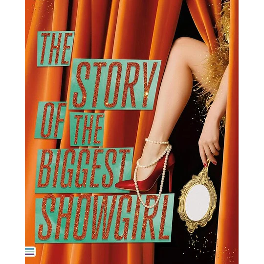 The Story Of The Biggest Showgirl