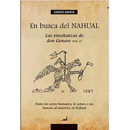 En Busca Del Nahual Las Enseñanzas De Don Genaro Vol 1 