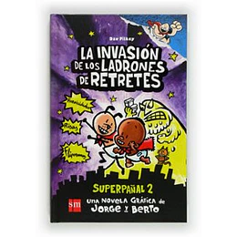 La Invasion De Los Ladrones De Retretes (Superpañal 2)