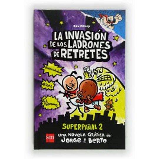 La Invasion De Los Ladrones De Retretes (Superpañal 2)