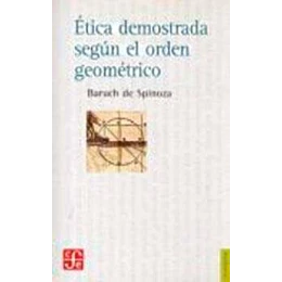Etica Demostrada Segun El Orden Geometrico